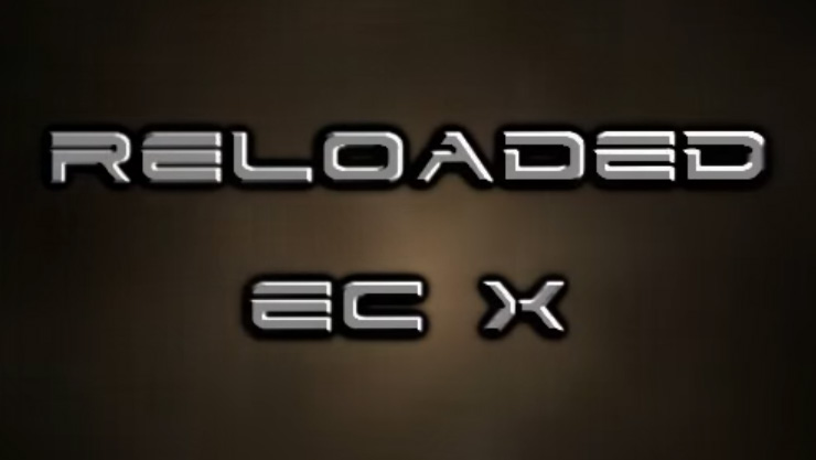 |Reloaded|R->| EC X