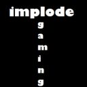 implode ' gaming